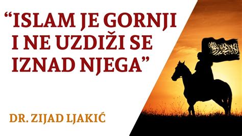 Islam je gornji i ne uzdiži se iznad njega dr Zijad Ljakić YouTube