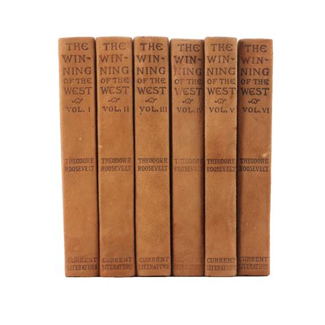 1905 Six Volume The Winning Of The West By Theodore Roosevelt Ebth