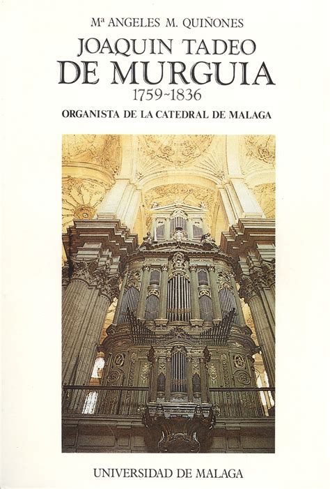 Joaquín Tadeo de Murguía 1759 1836 Organista de la Catedral de