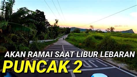 Jalan Mulus Puncak Jadi Tempat Asik Buat Ngabuburit Dan Ramai Saat