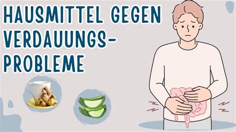 10 Natürliche Hausmittel gegen Verdauungsprobleme YouTube