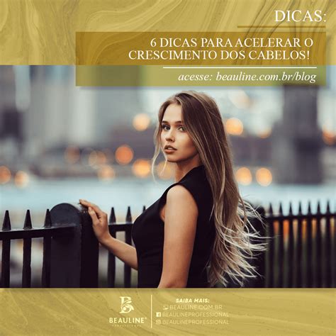 6 Dicas Para Acelerar O Crescimento Dos Cabelos Beauline Professional