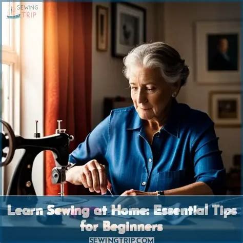 Learn Sewing at Home: Essential Tips for Beginners