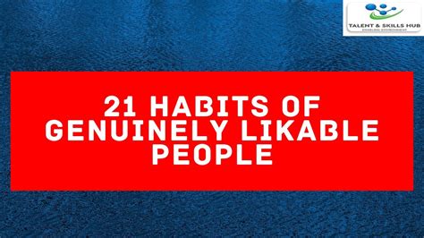 21 Habits Of Genuinely Likable People Talent And Skills Hub Youtube