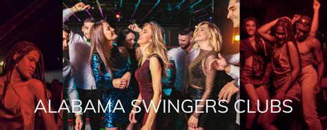 Alabama Swinger Clubs – AL Sex Clubs & Parties (Updated 2024) - For Her