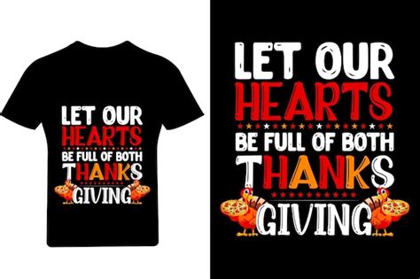 Premium Vector Let Our Hearts Be Full Of Both Thanks Giving T Shirt