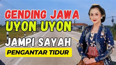 Uyon Uyon Gending Jawa Paling Nyamleng Kagem Jampi Sayah Pengantar