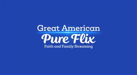 Great American Medias Faith Based Streaming Service Gets Overhaul