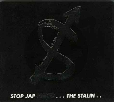 The STALIN Stop Jap Naked Vinyl At Juno Records