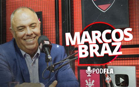 N O Perca Coluna Do Fla Entrevista Marcos Braz Nesta Quinta Coluna