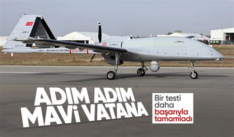 Bayraktar Tb Ad M Ad M Geliyor Bir Testi Daha Ba Ar Yla Tamamlad