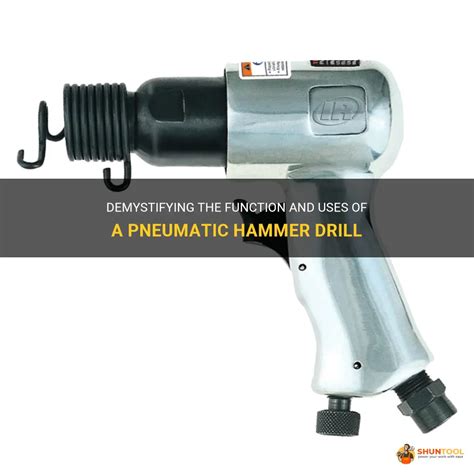 Demystifying The Function And Uses Of A Pneumatic Hammer Drill | ShunTool