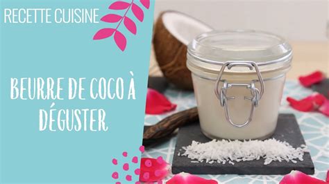 Faire Du Beurre De Coco Maison Ventana Blog