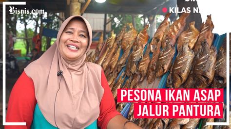 Pesona Ikan Asap Jalur Pantura Jawa Timur Youtube