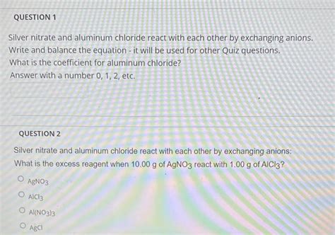 Solved Question 1 Silver Nitrate And Aluminum Chloride React