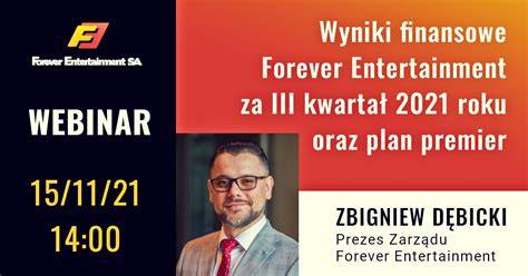 Wyniki Finansowe Forever Entertainment Za Iii Kwarta Roku Oraz