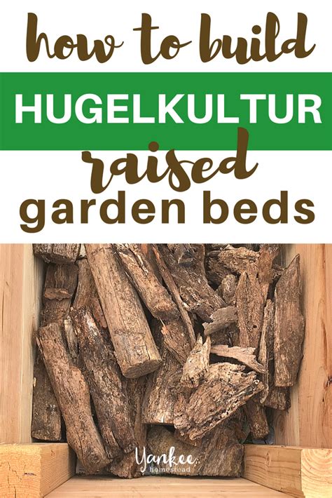 How To Build Hugelkultur Raised Garden Beds Garden Beds Raised