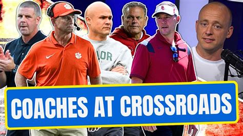 Josh Pate On Cfb Head Coaches At Crossroads Late Kick Cut Youtube