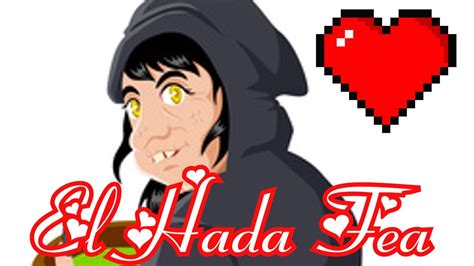 El Hada Fea Cuento Youtube