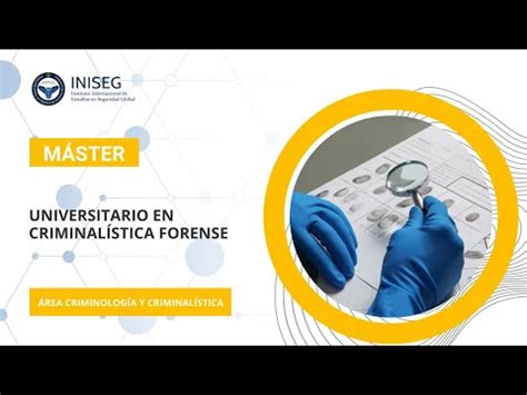 Máster Oficial en Criminalística Forense de INISEG YouTube