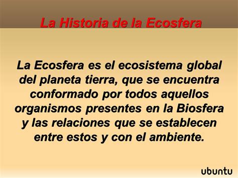 La Biosfera La Ecosfera Y Los Ecosistemas La Biosfera La Blosfera O Biosfera Es El Sistema