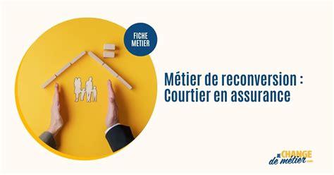 Devenir Courtier En Assurances Fiche Métier