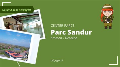 Center Parcs Parc Sandur Emmen Landal Geenparks Parktour 4K HDR