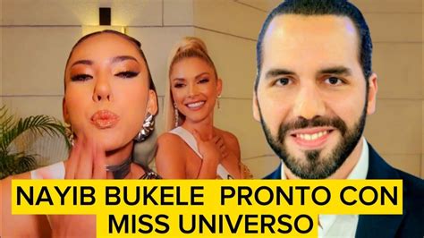 🔴nayib Bukele Feliz Con Las Miss Universo 💃👈 Youtube