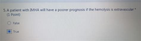 Solved * 5. A patient with IMHA will have a poorer prognosis | Chegg.com