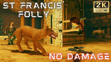 St Francis Folly Is One Of The Best Levels No Damage Tomb Raider