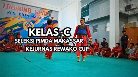 KELAS C Seleksi Kejurnas Rewako Cup PIMDA MAKASSAR YouTube