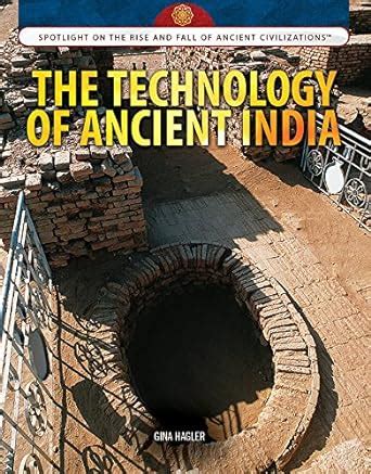 Amazon The Technology Of Ancient India Spotlight On The Rise And