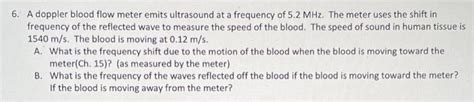 Solved A Doppler Blood Flow Meter Emits Ultrasound At A Chegg