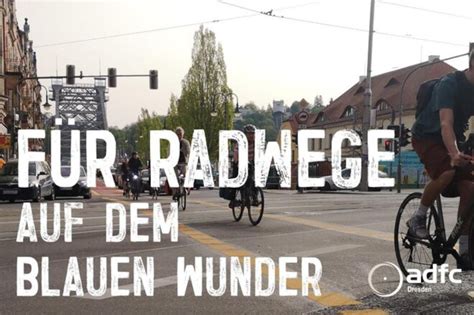 Petition für Radwege auf dem Blauen Wunder ADFC Dresden