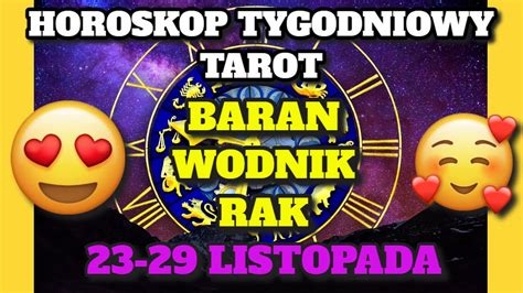 HOROSKOP BARAN WODNIK RAK 23 29 LISTOPADA HOROSKOP TYGODNIOWY TAROT