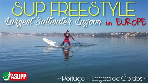 Sup Freestyle Tricks Largest Saltwater Lagoon In Europe Portugal