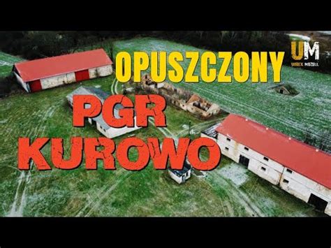 OPUSZCZONY PGR KUROWO YouTube