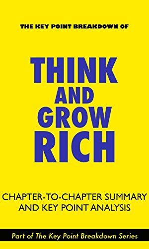 Think And Grow Rich By Napolean Hill Chapter To Chapter Summary And