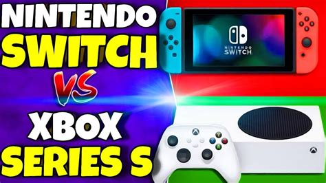 💥nintendo Switch Vs Xbox Series S 💥🤔que Elegir MÁs En 2024🤔 Youtube