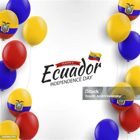 Hari Kemerdekaan Ekuador Ilustrasi Stok Unduh Gambar Sekarang Ekuador Agustus Balon Istock