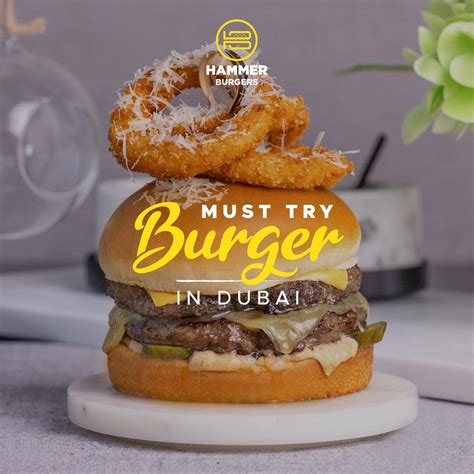 Must Try Burger In Dubai Hammer Burgers