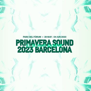 Primavera Sound 2023 Desvela Su Cartel Para Barcelona Y Madrid