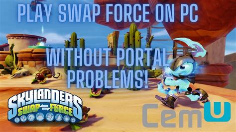 HOW To PLAY SWAP FORCE On PC Without PORTAL PROBLEMS Skylanders Swap