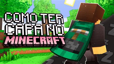 Como Ter Capa De GraÇa No Minecraft Pirata E Original Todos Os MÉtods Youtube