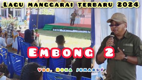 Lagu Manggarai Terbaru Embong Voc Bona Jemarut Digebyar Smk