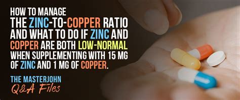 How to manage the zinc-to-copper ratio and what to do if zinc and copper are both low-normal ...