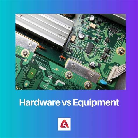 Hardware Vs Equipo Diferencia Y Comparación