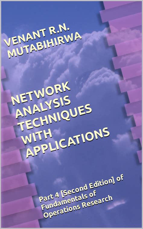 NETWORK ANALYSIS TECHNIQUES WITH APPLICATIONS: Part 4 [Second Edition ...