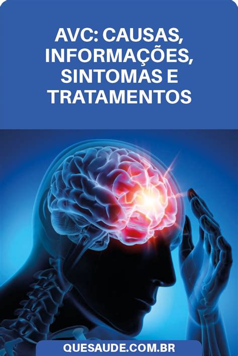 Avc Causas Informa Es Sintomas E Tratamentos Tudo Sobre