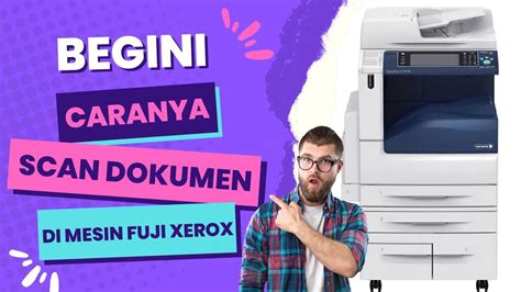 Tutorial Cara Scan Dokumen Di Mesin Fotocopy Fuji Xerox Dc Iv Youtube